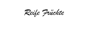 Reife Früchte